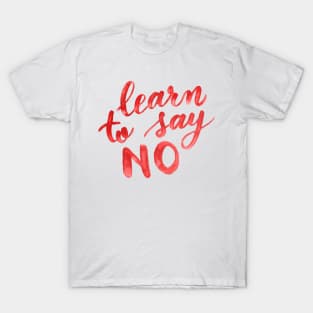 Learn to say no - orange T-Shirt